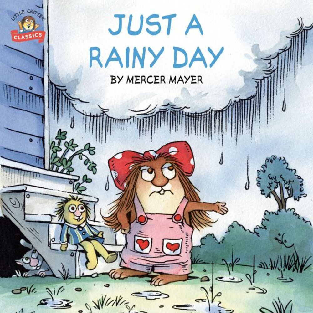 Just a Rainy Day (Little Critter) -- Mercer Mayer
